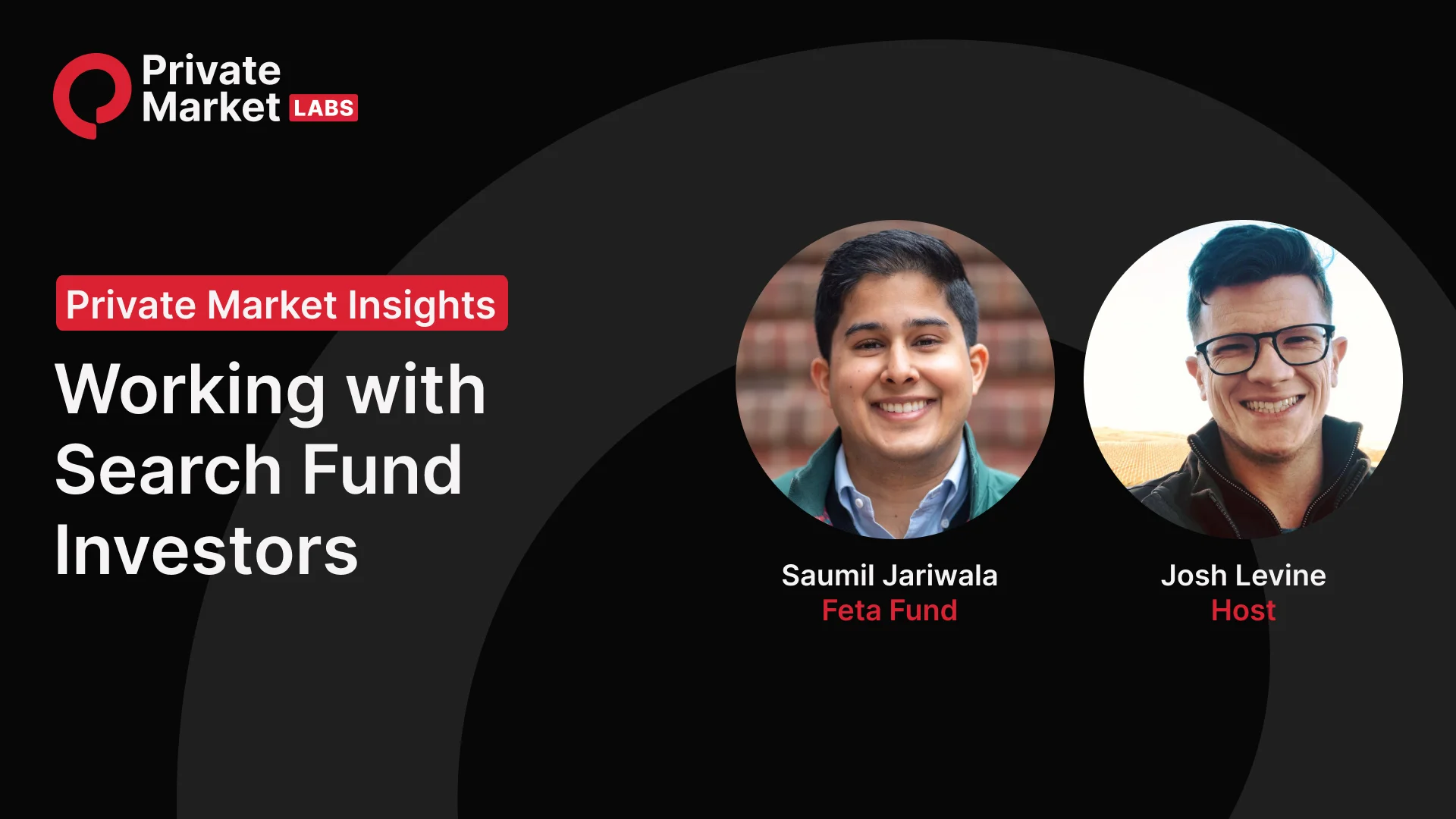 Navigating Search Funds and their Investors: Insights and Strategies from Saumil Jariwala